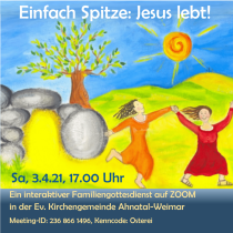 Einfach spitze: Jesus lebt! Ein Familiengottesdienst